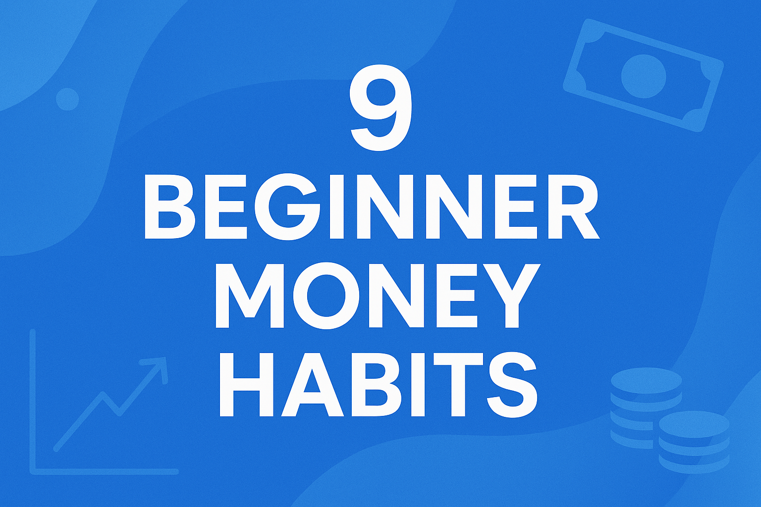 9 beginner money habits